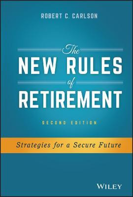 The New Rules of Retirement(English, Hardcover, Carlson Robert C.)