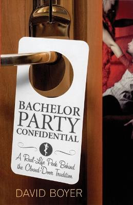 Bachelor Party Confidential(English, Paperback, Boyer David)