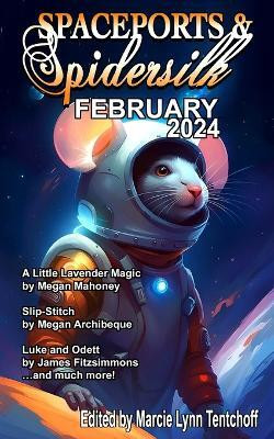 Spaceports & Spidersilk February 2024(English, Paperback, unknown)