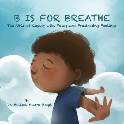 B is for Breathe(English, Paperback, Boyd Melissa Munro)