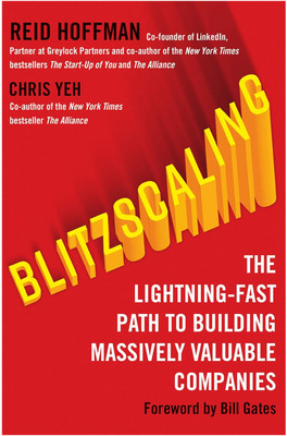 Blitzscaling: The Lightning-Fast Path to Building Massively Valuable Companies, English, Paperback(Paperback, Hoffman Reid Chris)
