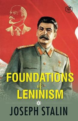 The Foundations of Leninism(English, Paperback, Stalin J. V.)