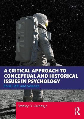 A Critical Approach to Conceptual and Historical Issues in Psychology(English, Paperback, Gaines, Jr. Stanley O.)