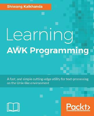 Learning AWK Programming(English, Electronic book text, Kalkhanda Shiwang)