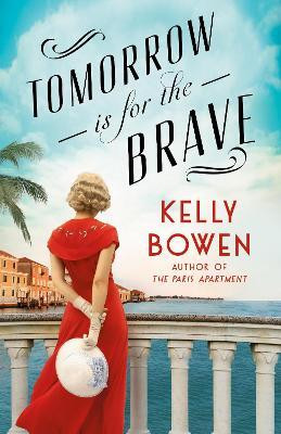 Tomorrow Is for the Brave(English, Paperback, Bowen Kelly)