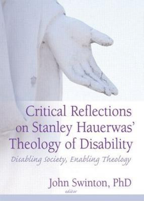 Critical Reflections on Stanley Hauerwas' Theology of Disability(English, Paperback, Swinton John)