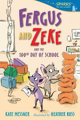 Fergus and Zeke and the 100th Day of School(English, Paperback, Messner Kate)