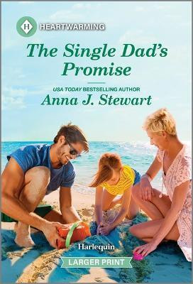 The Single Dad's Promise(English, Paperback, Stewart Anna J)