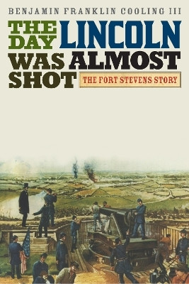 The Day Lincoln Was Almost Shot(English, Hardcover, Cooling III Benjamin Franklin)