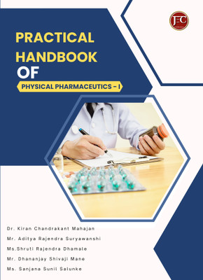 PRACTICAL HANDBOOK OF PHYSICAL PHARMACEUTICS - I(Paperback, Dr. Kiran Chandrakant Mahajan, Mr. Aditya Rajendra Suryawanshi, Ms.Shruti R. D, Mr. D. S. M, Ms. S. S. S)