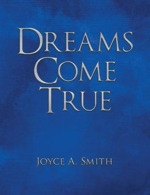 Dreams Come True(English, Paperback, Smith Joyce a)