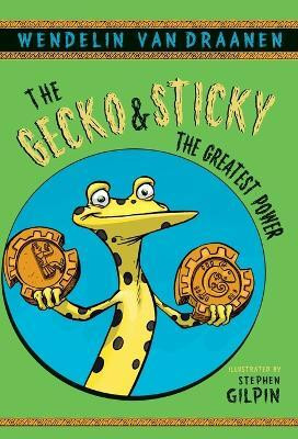 The Gecko and Sticky: The Greatest Power(English, Paperback, Van Draanen Wendelin)