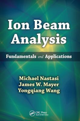 Ion Beam Analysis(English, Paperback, Nastasi Michael)