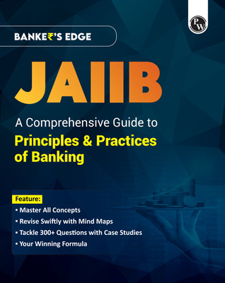 PW JAIIB BANKER'S EDGE Comprehensive Guide to Principles & Practices of Banking For JAIIB Exam(Paperback, PW)