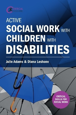 Active Social Work with Children with Disabilities(English, Paperback, Adams Julie)