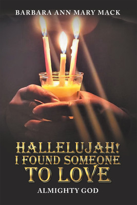 Hallelujah! I Found Someone to Love(English, Hardcover, Mack Barbara Ann Mary)