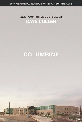 Columbine 25th Anniversary Memorial Edition(English, Paperback, Cullen Dave)