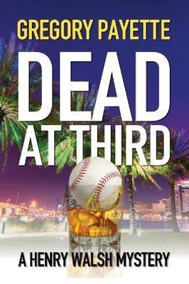 Dead at Third(English, Paperback, Payette Gregory)