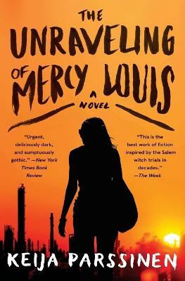 The Unraveling of Mercy Louis(English, Paperback, Parssinen Keija)