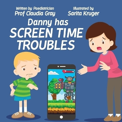 Danny Has Screen Time Troubles(English, Paperback, Gray Claudia)