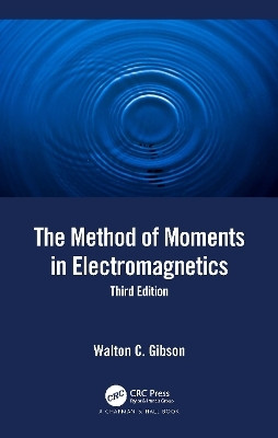The Method of Moments in Electromagnetics(English, Paperback, Gibson Walton C.)