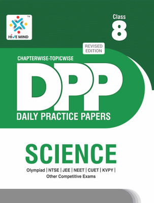 HIVE MIND DAILY PRACTICE PROBLEM COURSE DPP COURSE - (SCIENCE ) CLASS-8-Book - Your Companion to Crack NTSE-STSE-JEE-NEET Olympiad Exam and other Competitive Exams(Paperback, Student Advisor) HIVE MIND DAILY PRACTICE PROBLEM COURSE DPP COURSE - (SCIENCE ) CLASS-8-Book - Your Companion to Crack NTSE-STSE-JEE-NEET Olympiad Exam and other Competitive Exams(Paperback, Student Advisor)