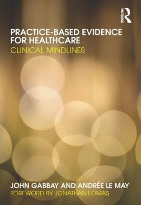 Practice-based Evidence for Healthcare(English, Hardcover, Gabbay John)