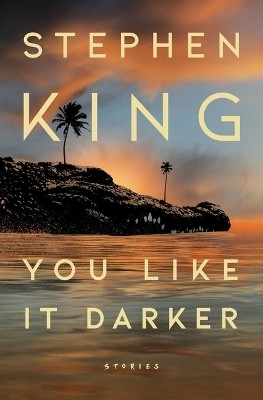 You Like It Darker(English, Hardcover, King Stephen)