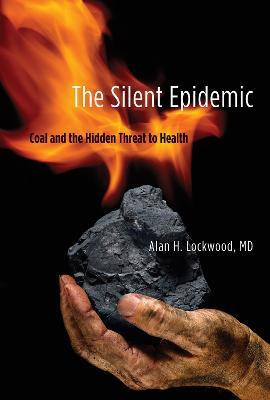 The Silent Epidemic(English, Hardcover, Lockwood Alan H.)