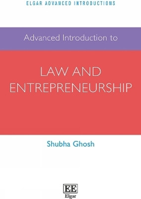 Advanced Introduction to Law and Entrepreneurship(English, Hardcover, Ghosh Shubha)