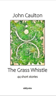 The Grass Whistle(English, Paperback, Caulton John)