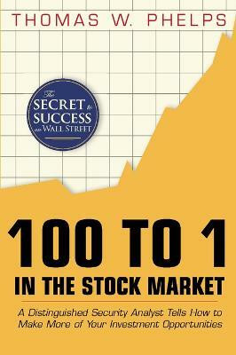 100 to 1 in the Stock Market(English, Hardcover, Phelps Thomas William)