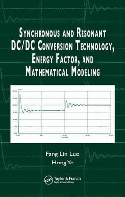 Synchronous and Resonant DC/DC Conversion Technology, Energy Factor, and Mathematical Modeling(English, Electronic book text, Luo Fang Lin)