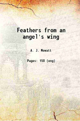 Feathers from an angel's wing 1880 [Hardcover](Hardcover, A. J. Mowatt)