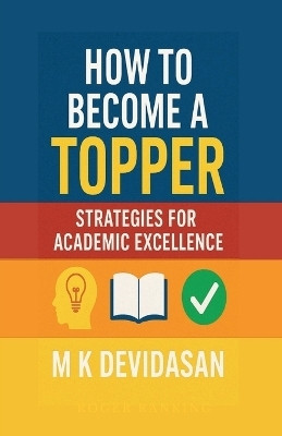 How to Become a Topper(English, Paperback, M K Devidasan)