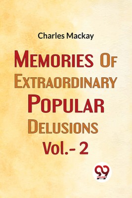 Memories Of Extraordinary Popular Delusions Vol.- 2(English, Paperback, MacKay Charles)