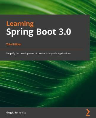 Learning Spring Boot 3.0(English, Paperback, Turnquist Greg L.)