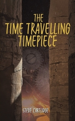 The Time Travelling Timepiece(English, Paperback, Cartlidge Steve)