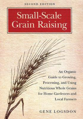 Small-Scale Grain Raising(English, Paperback, Logsdon Gene)
