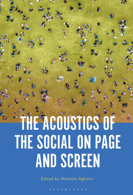 The Acoustics of the Social on Page and Screen(English, Paperback, unknown)