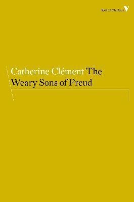 The Weary Sons of Freud(English, Paperback, Clement Catherine)