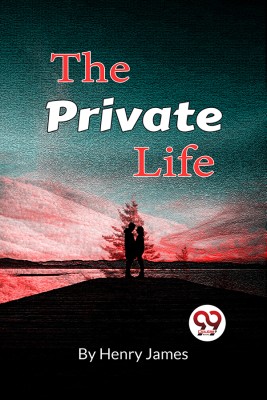 The Private Life(English, Paperback, James Henry)