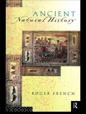 Ancient Natural History(English, Paperback, French Roger)