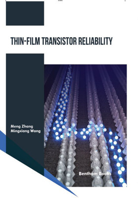 Thin-Film Transistor Reliability(Hardcover, Meng Zhang, Mingxiang Wang)