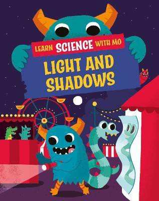Learn Science with Mo: Light and Shadows(English, Hardcover, Mason Paul)