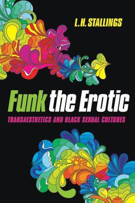 Funk the Erotic(English, Electronic book text, Stallings L.H.)