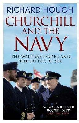 Churchill and the Navy(English, Electronic book text, Hough Richard)