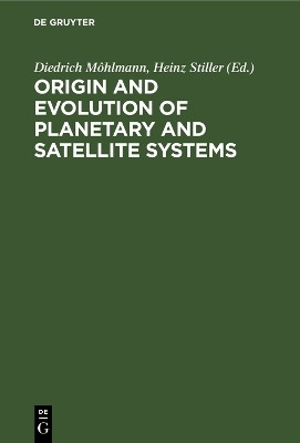 Origin and Evolution of Planetary and Satellite Systems(English, Electronic book text, unknown)
