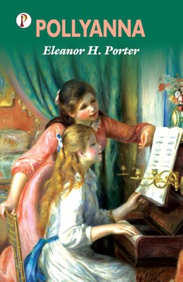 Pollyanna(Hardcover, Eleanor H. Porter)