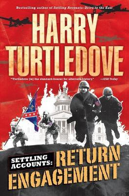 Return Engagement (Settling Accounts, Book One)(English, Paperback, Turtledove Harry)